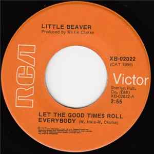 Little Beaver - Let The Good Times Roll Everybody FLAC