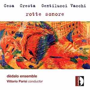 Mario Cesa, Gianvincenzo Cresta, Armando Gentilucci, Fabio Vacchi - Rotte Sonore FLAC