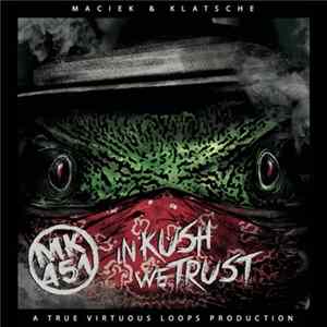 Maciek & Klatsche - In Kush We Trust FLAC
