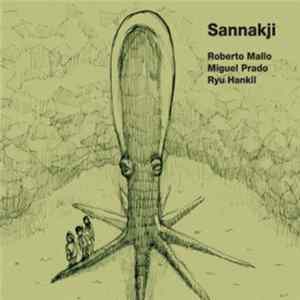 Roberto Mallo, Ryu Hankil, Miguel Prado - Sannakji FLAC