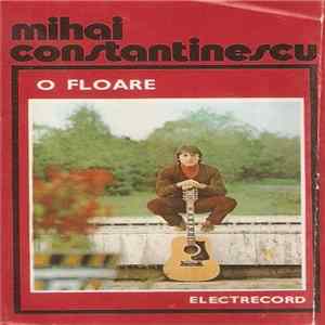 Mihai Constantinescu - O Floare FLAC