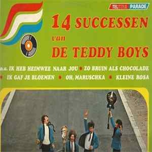 Teddy Boys - 14 Successen Van De Teddy Boys FLAC