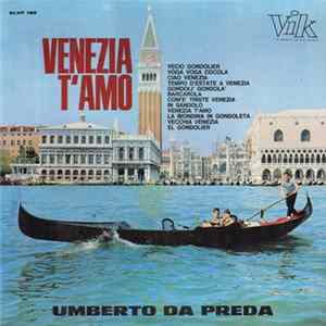 Umberto Da Preda - Venezia T'Amo FLAC