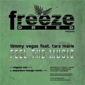 Timmy Vegas Feat. Tara Marie - Feel The Music FLAC