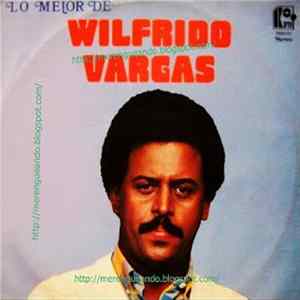 Wilfrido Vargas - Lo Mejor de FLAC