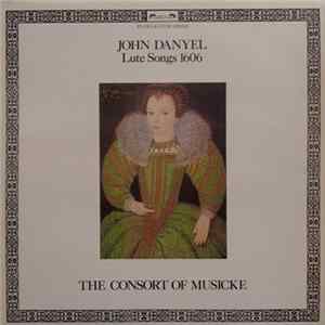 John Danyel / The Consort Of Musicke - Lute Songs 1606 FLAC