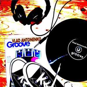Vlad Antonenko - Groove FLAC