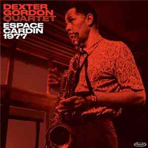 Dexter Gordon Quartet - Espace Cardin 1977 FLAC