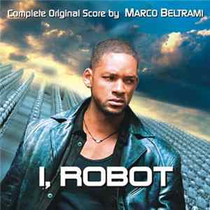 Marco Beltrami - I, Robot (Complete Original Score) FLAC