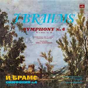 Johannes Brahms - USSR Radio And Television Large Symphony Orchestra , conductor Kirill Kondrashin - Symphony No. 4 In E Minor, Op. 98 FLAC