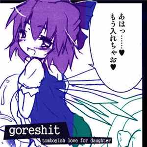 Goreshit - Tomboyish Love For Daughter FLAC
