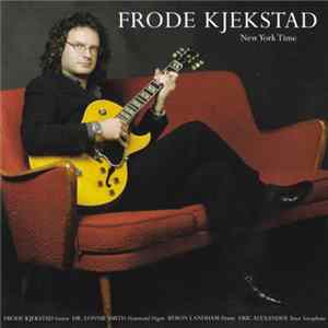 Frode Kjekstad - New York Time FLAC