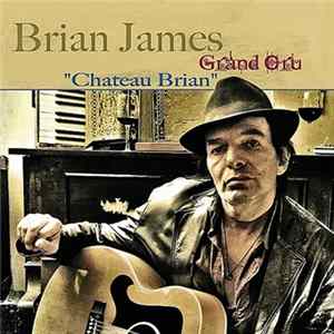 Brian James and Grand Cru - Chateau Brian FLAC