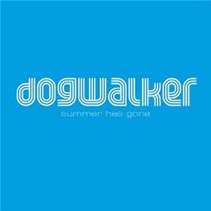 Dogwalker - Summer Has Gone FLAC