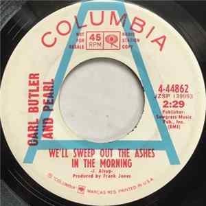 Carl Butler And Pearl - We'll Sweep Out The Ashes In The Morning FLAC