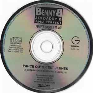 Benny B & DJ Daddy K And Perfect - Parce Qu'On Est Jeunes FLAC