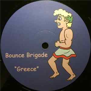 Bounce Brigade - Greece / Pump Up The Bass FLAC