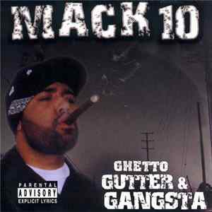 Mack 10 - Ghetto Gutter & Gangsta FLAC