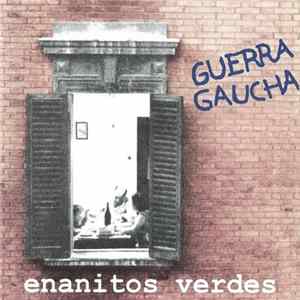 Enanitos Verdes - Guerra Gaucha FLAC