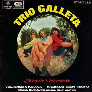 Trio Galleta - Acércate Dulcemente FLAC