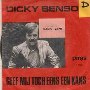 Dicky Benson - Geef Mij Toch Eens Een Kans / Heel Dicht Bij Jou FLAC