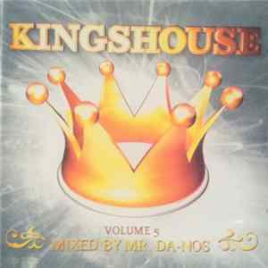 Mr. Da-Nos - Kingshouse Volume 5 FLAC