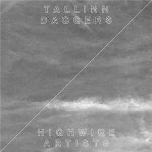 Tallinn Daggers - Highwire Artists FLAC