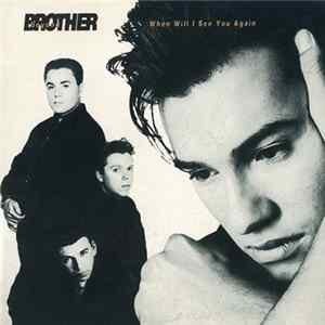 Brother Beyond - When Will I See You Again FLAC