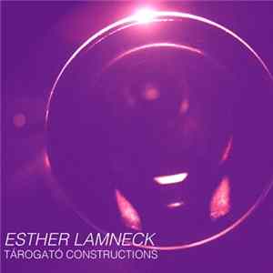 Esther Lamneck - Tarogato Constructions FLAC