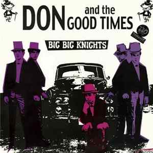 Don And The Good Times - Big Big Knights FLAC