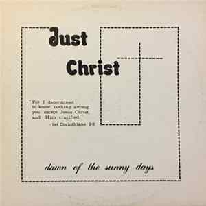 The Sunny Days - Just Christ - Dawn Of The Sunny Days FLAC