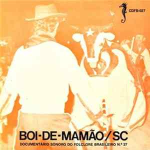 Boi-De-Mamão / SC - Documentário Sonoro Do Folclore Brasileiro - N.º 27 FLAC