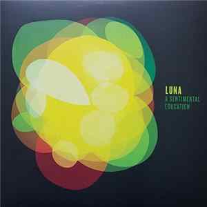 Luna - A Sentimental Education FLAC