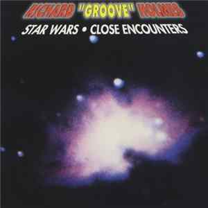 Richard "Groove" Holmes - Star Wars / Close Encounters FLAC