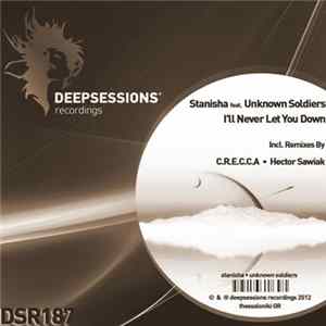 Stanisha feat. Unknown Soldiers - I'll Never Let You Down FLAC