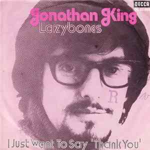 Jonathan King - Lazybones / I Just Want To Say "Thank You" FLAC