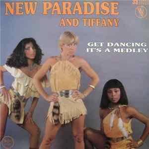 New Paradise And Tiffany - Get Dancing It's A Medley FLAC