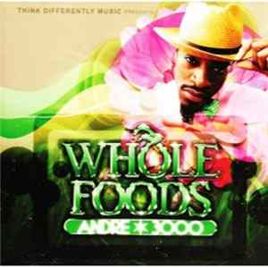 Andre 3000 - Whole Foods FLAC