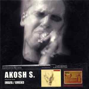 Akosh S. - Selections From Imafa / Omeko FLAC
