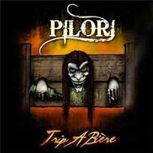Pilori - Trip A Bière FLAC