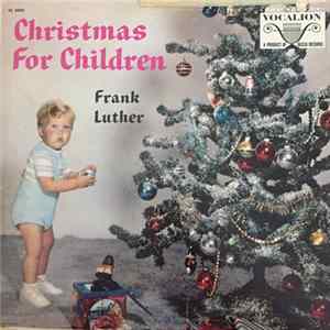 Frank Luther With Zora Layman — James Ballister And Quartet - Christmas For Children FLAC
