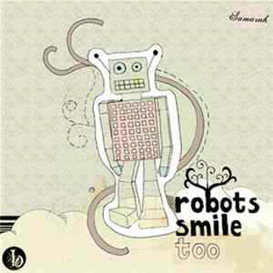 Samarah - Robots Smile Too FLAC