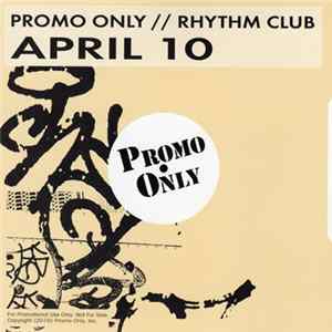 Various - Promo Only Rhythm Club: April 10 FLAC
