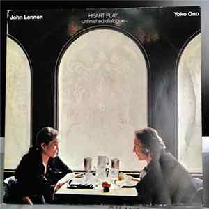 John Lennon & Yoko Ono - Heart Play -Unfinished Dialogue FLAC