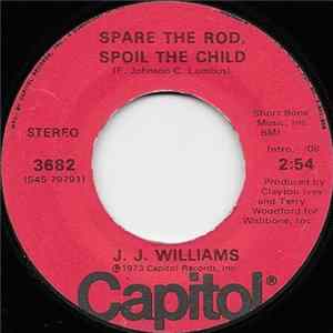 J. J. Williams - Spare The Rod, Spoil The Child FLAC