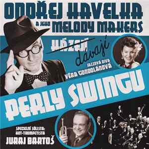 Ondřej Havelka A Jeho Melody Makers - Perly Swingu = The Pearls Of Swing FLAC