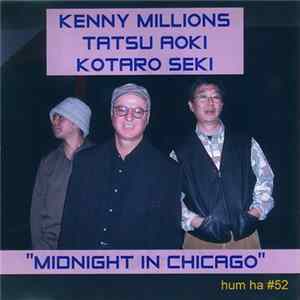 Kenny Millions, Tatsu Aoki, Kotaro Seki - Midnight In Chicago FLAC