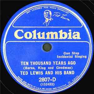 Ted Lewis And His Band - Ten Thousand Years Ago / Little Locket Of Long Ago FLAC