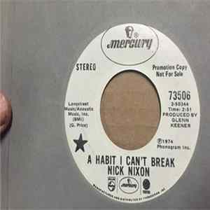Nick Nixon - A Habit I Can't Break FLAC
