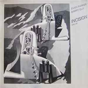 Evan Parker, Barry Guy - Incision FLAC